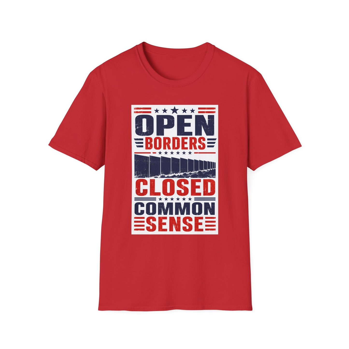 Political T‑Shirt — "Open Borders, Closed Common Sense" Patriotic Graphic Tee