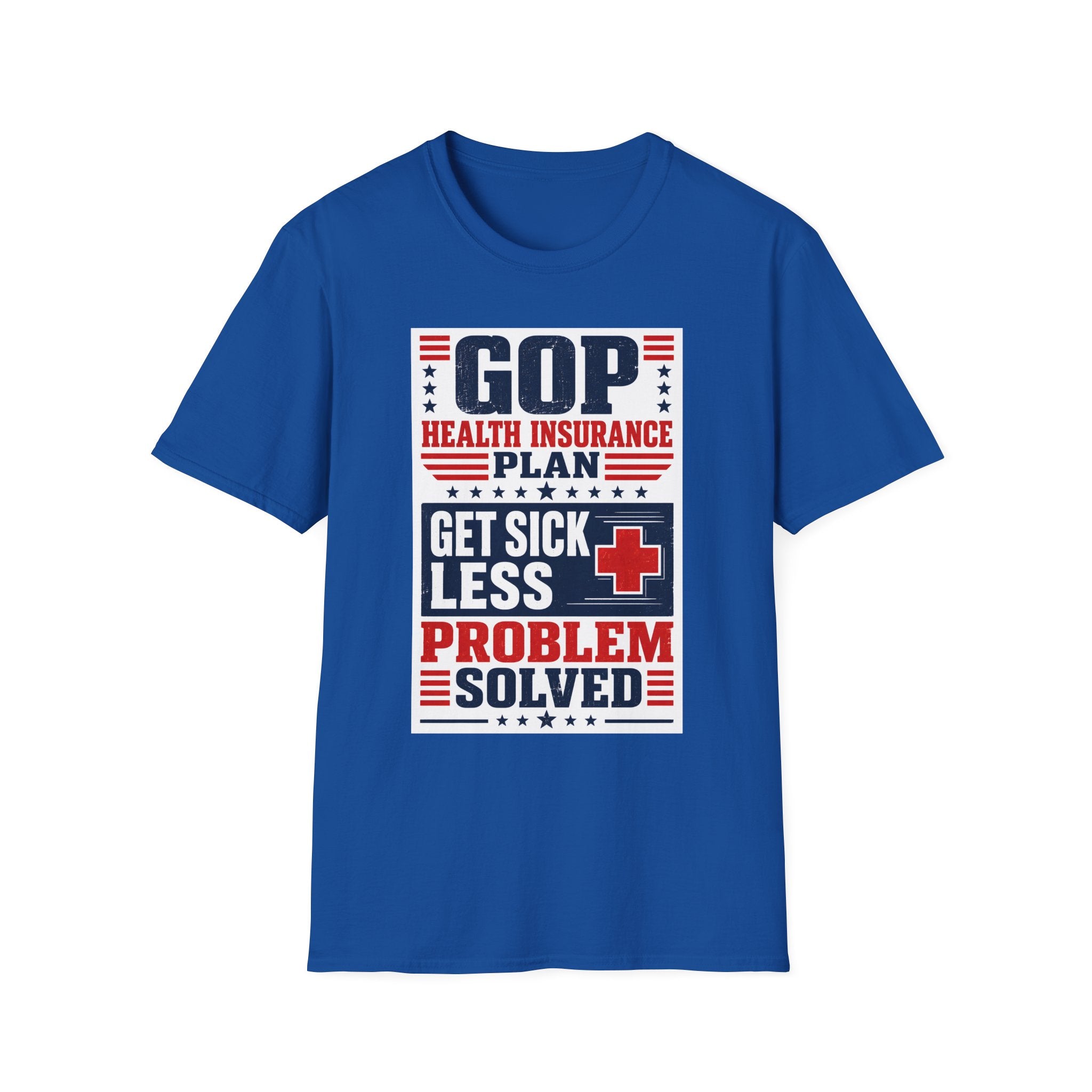 GOP Health Insurance Plan · Get Sick Less · Problem Solved