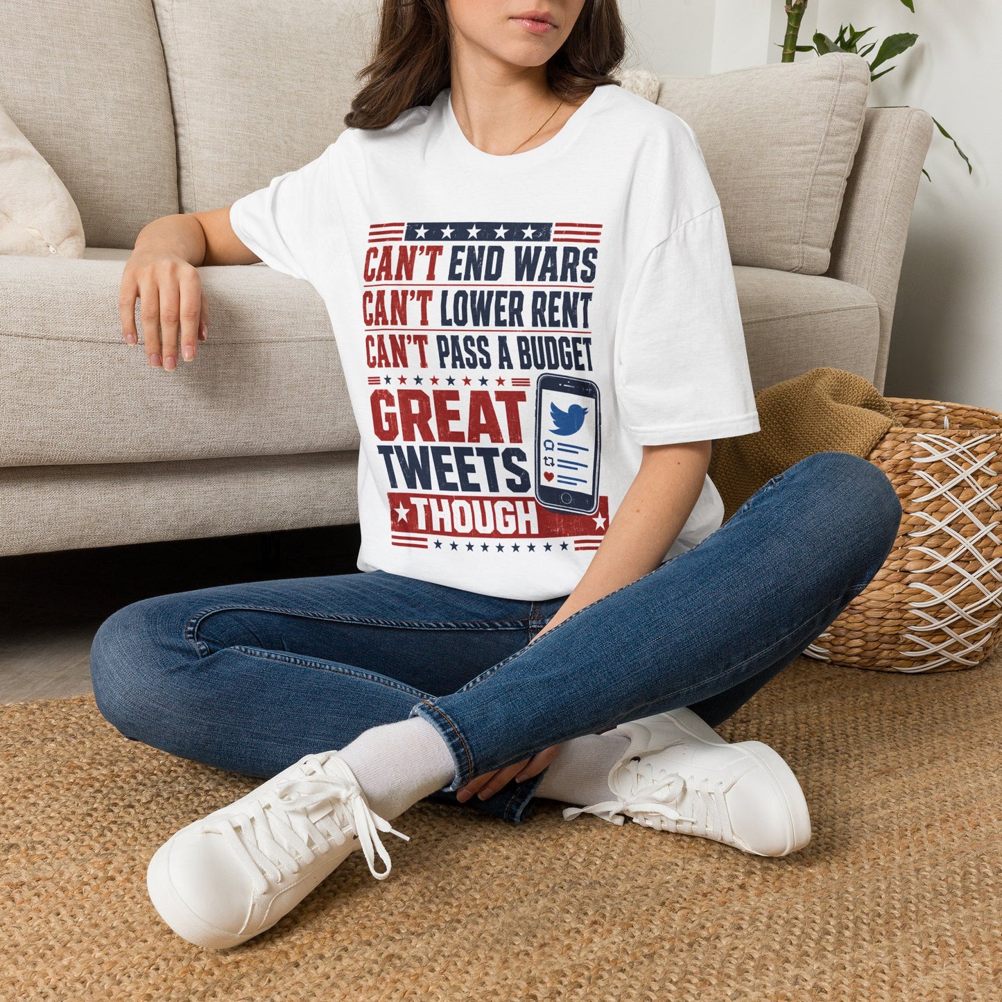 Graphic T-Shirt — "Can't End Wars, Can't Lower Rent, Can't Pass a Budget — Great Tweets Though"