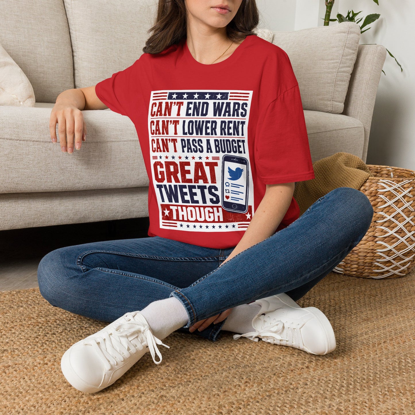Graphic T-Shirt — "Can't End Wars, Can't Lower Rent, Can't Pass a Budget — Great Tweets Though"