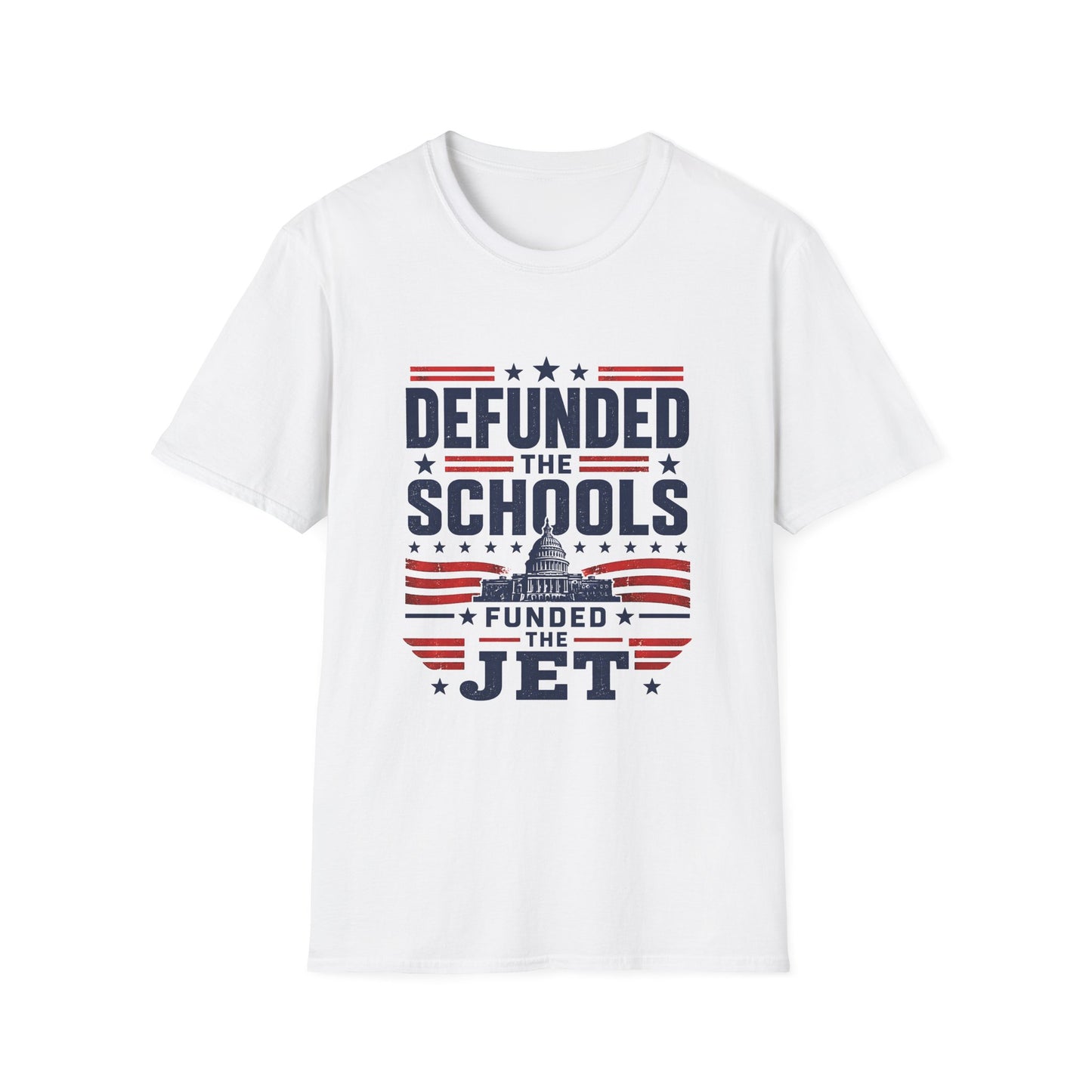 T-Shirt — Defunded the Schools (Funded the Jet) Patriotic Political Tee