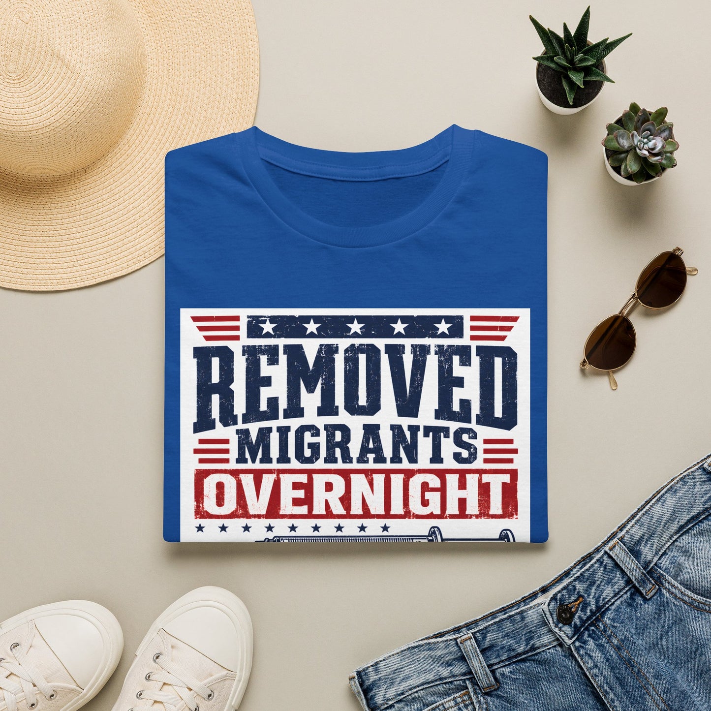 Political Statement T-Shirt — "Removed Migrants Overnight" Patriotic Graphic Tee