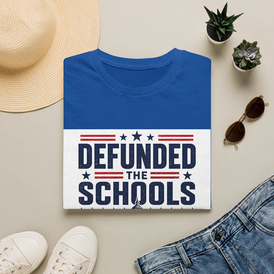 T-Shirt — Defunded the Schools (Funded the Jet) Patriotic Political Tee